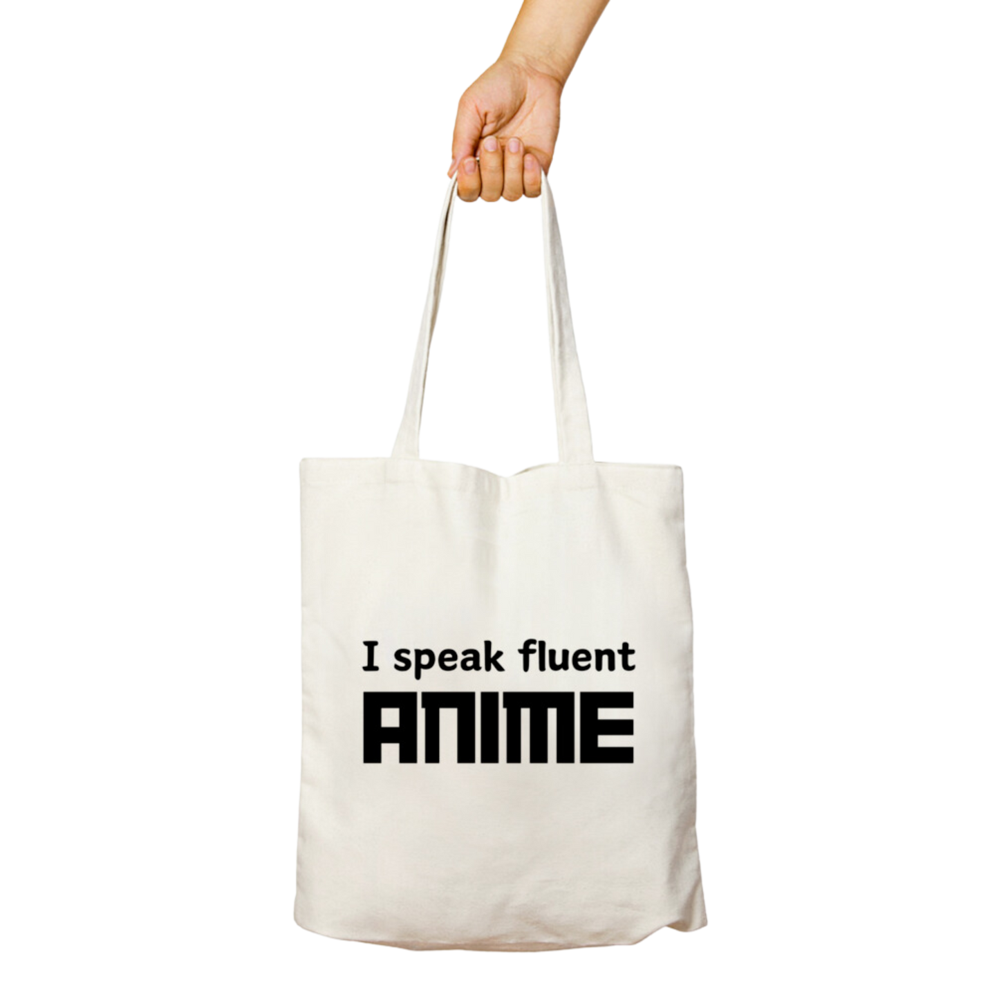 I speak fluent anime Tote